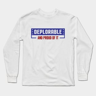 Deplorable & Proud of It Long Sleeve T-Shirt